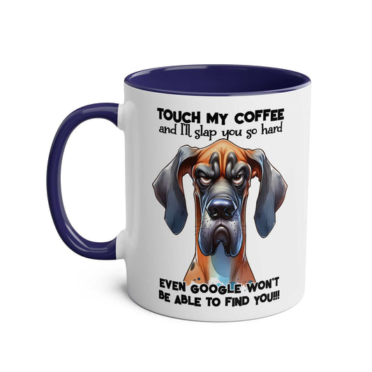 Dog-themed "Touch My Coffee Mug" with playful, sarcastic design; available in 7 colors, glossy finish, 11oz ceramic, microwave and dishwasher safe.