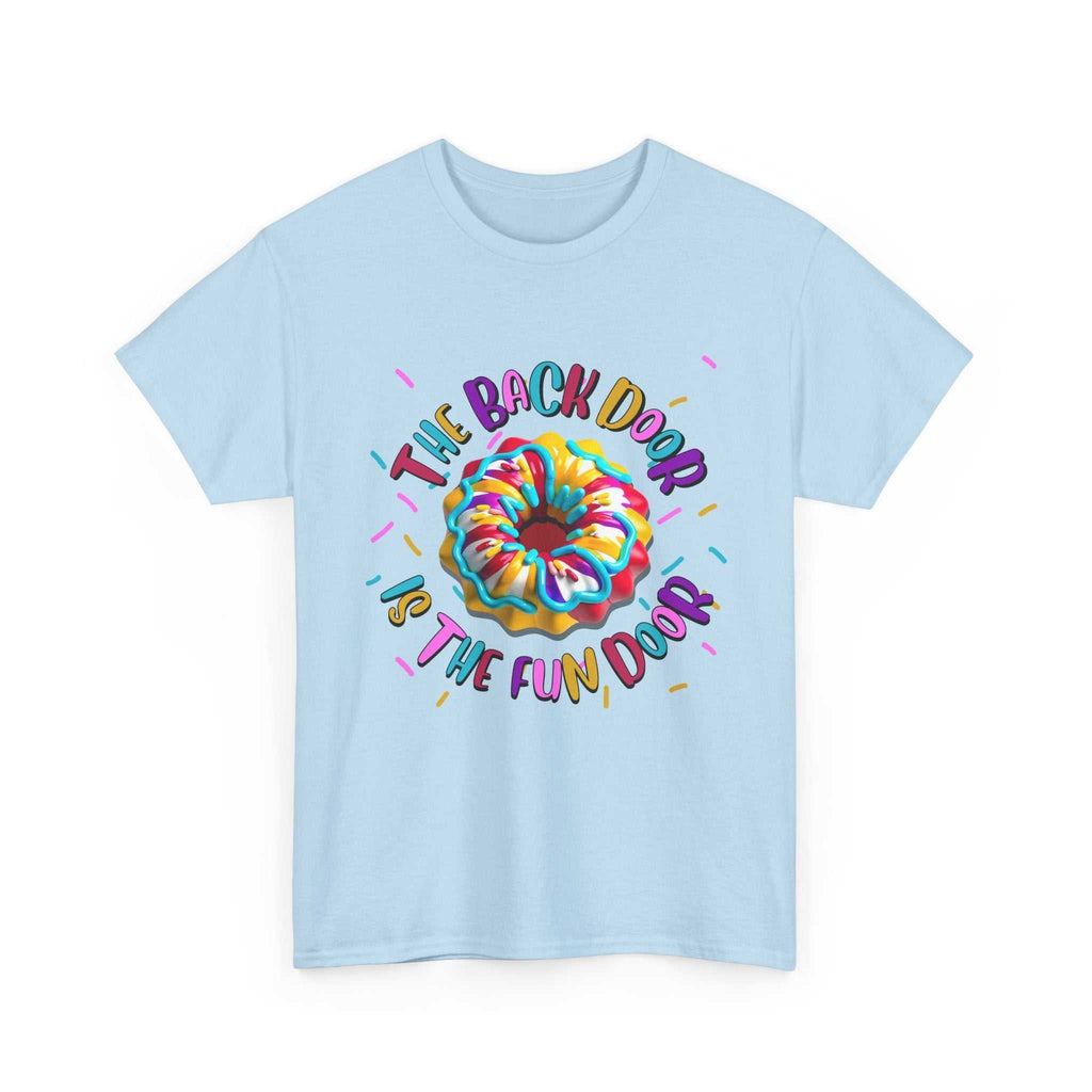 The Back Door is the Fun Door T-Shirt with bold, cheeky design and soft 100% cotton fabric