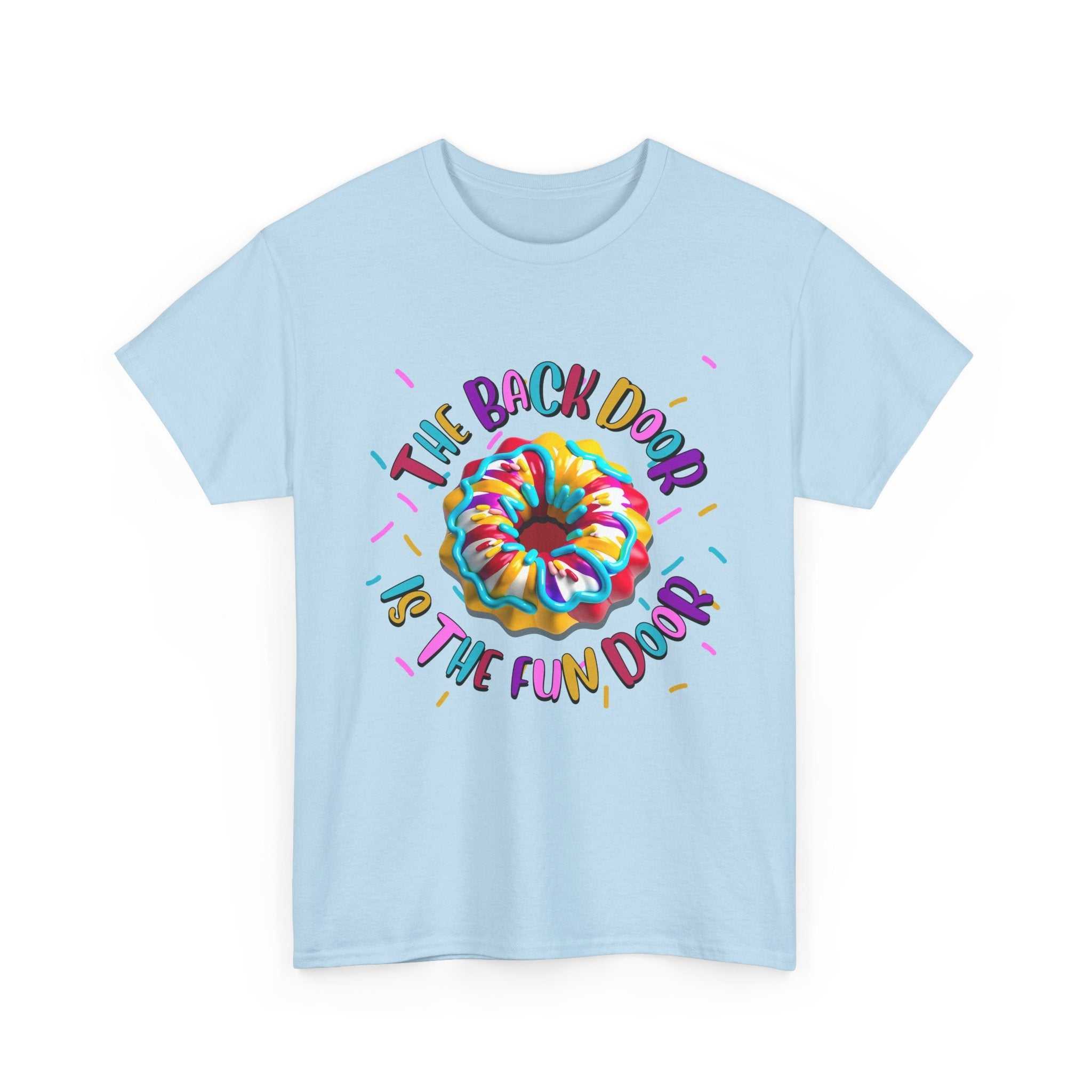 The Back Door is the Fun Door T-Shirt with bold, cheeky design and soft 100% cotton fabric