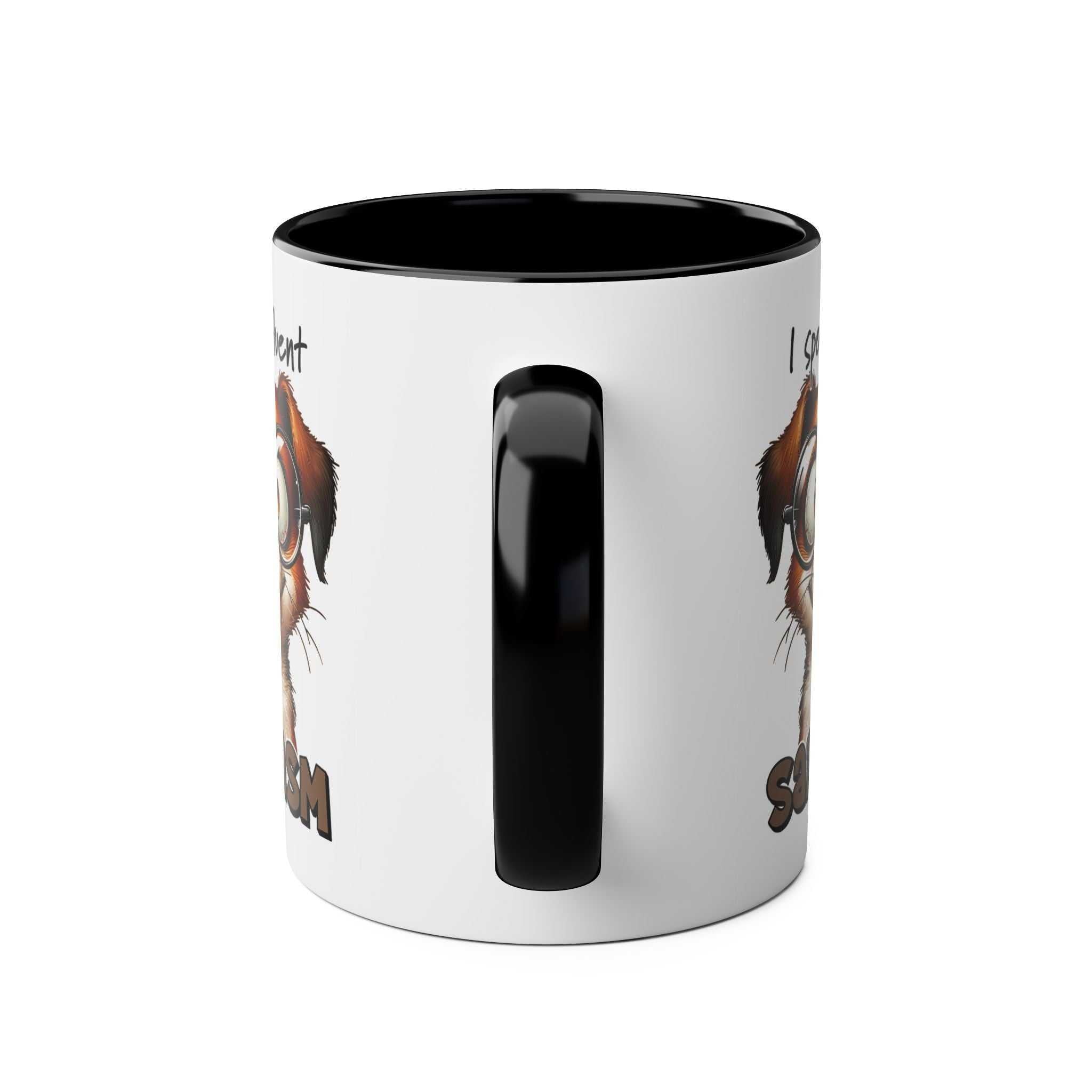 Sarcasm Coffee Mug with quirky dog design, glossy finish, 11oz ceramic, microwave and dishwasher safe.