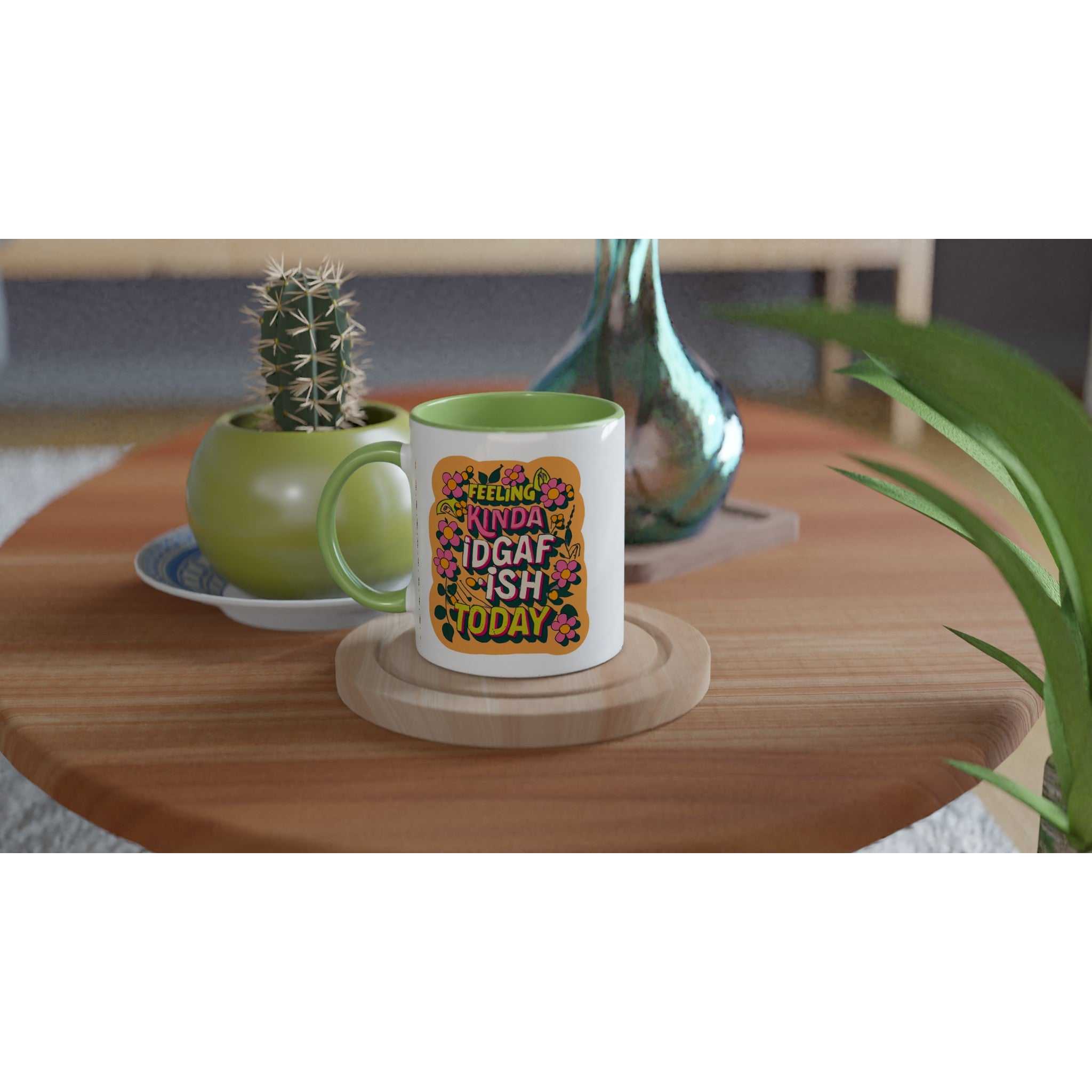 Feeling Kinda IDGAF Fun Mug on wooden table with colorful design, perfect for coffee or tea.