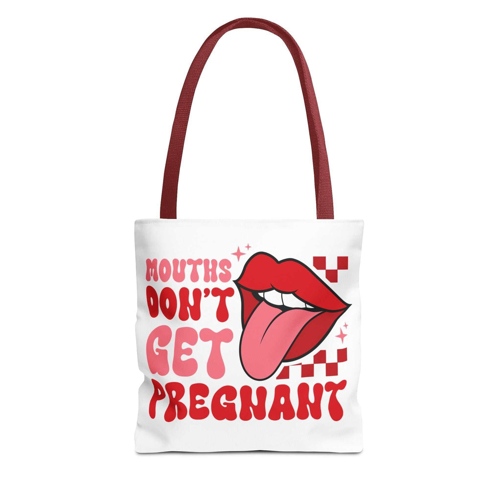 Mouths Dont Get Pregnant Tote Bag with cheeky design, durable spun polyester, multiple sizes and handle colors