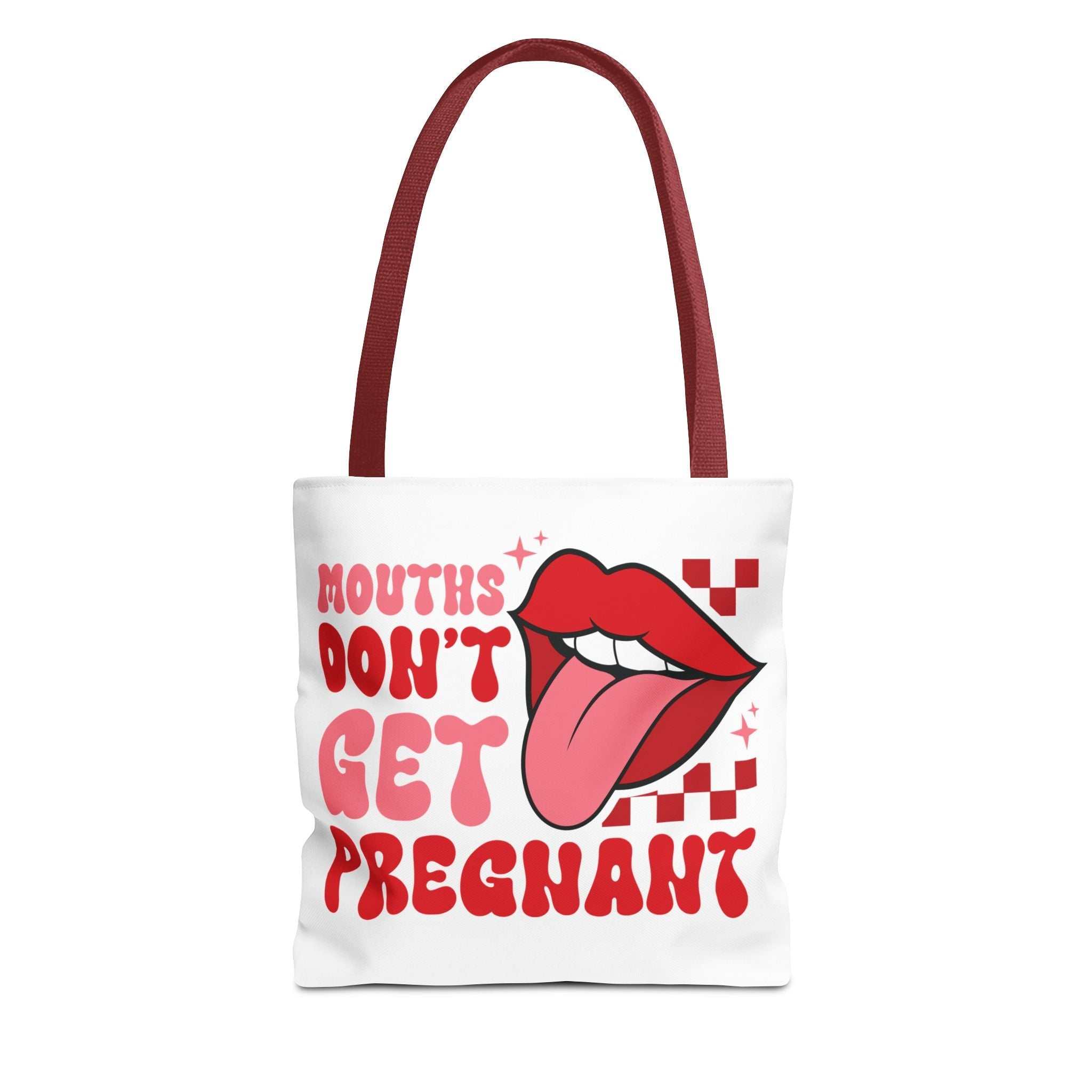 Mouths Dont Get Pregnant Tote Bag with cheeky design, durable spun polyester, multiple sizes and handle colors