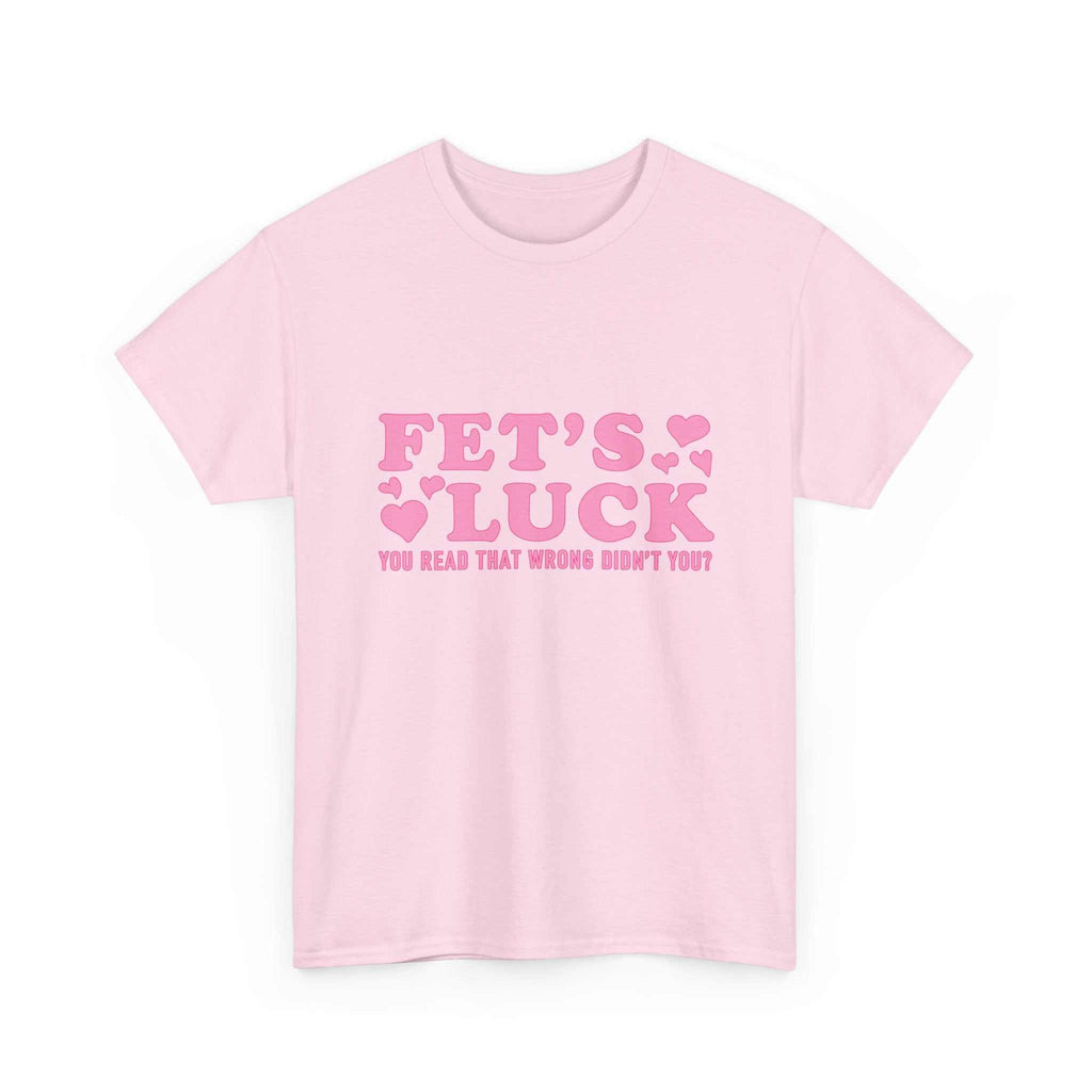 Funny Fet’s Luck Graphic T-Shirt with playful pun and shamrock design on soft cotton fabric