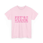 Funny Fet’s Luck Graphic T-Shirt with playful pun and shamrock design on soft cotton fabric