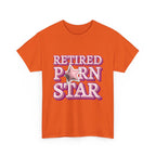 Retired Porn Star T-Shirt with bold humorous design on soft breathable cotton fabric
