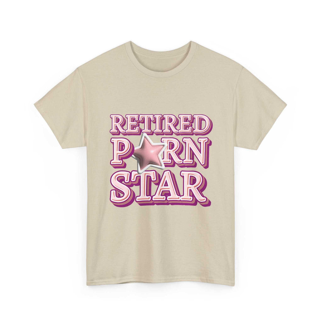 Retired Porn Star T-Shirt with bold humorous print on soft breathable cotton fabric
