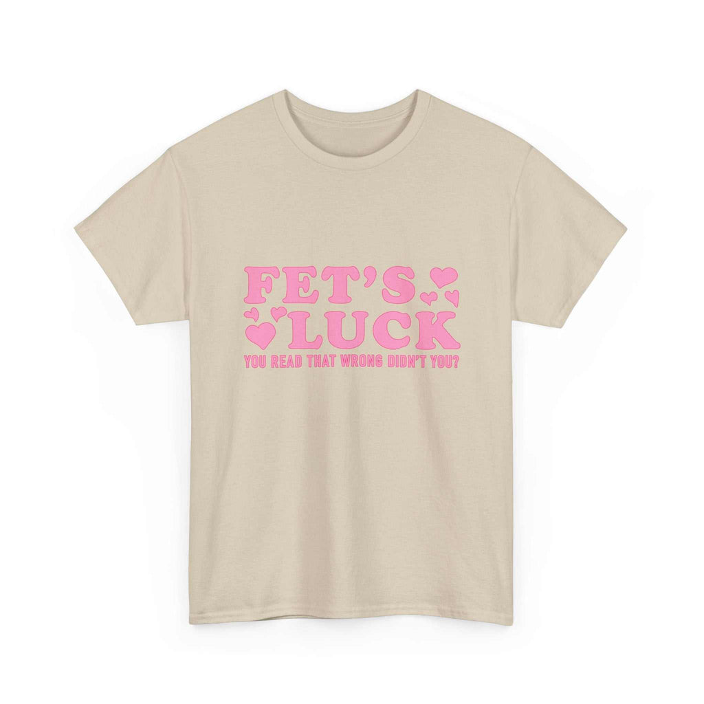 Funny Fet’s Luck Graphic T-Shirt with playful pun and shamrock design