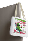 Cheeky Quote Pickle Tote Bag with fun printed design and durable spun polyester fabric