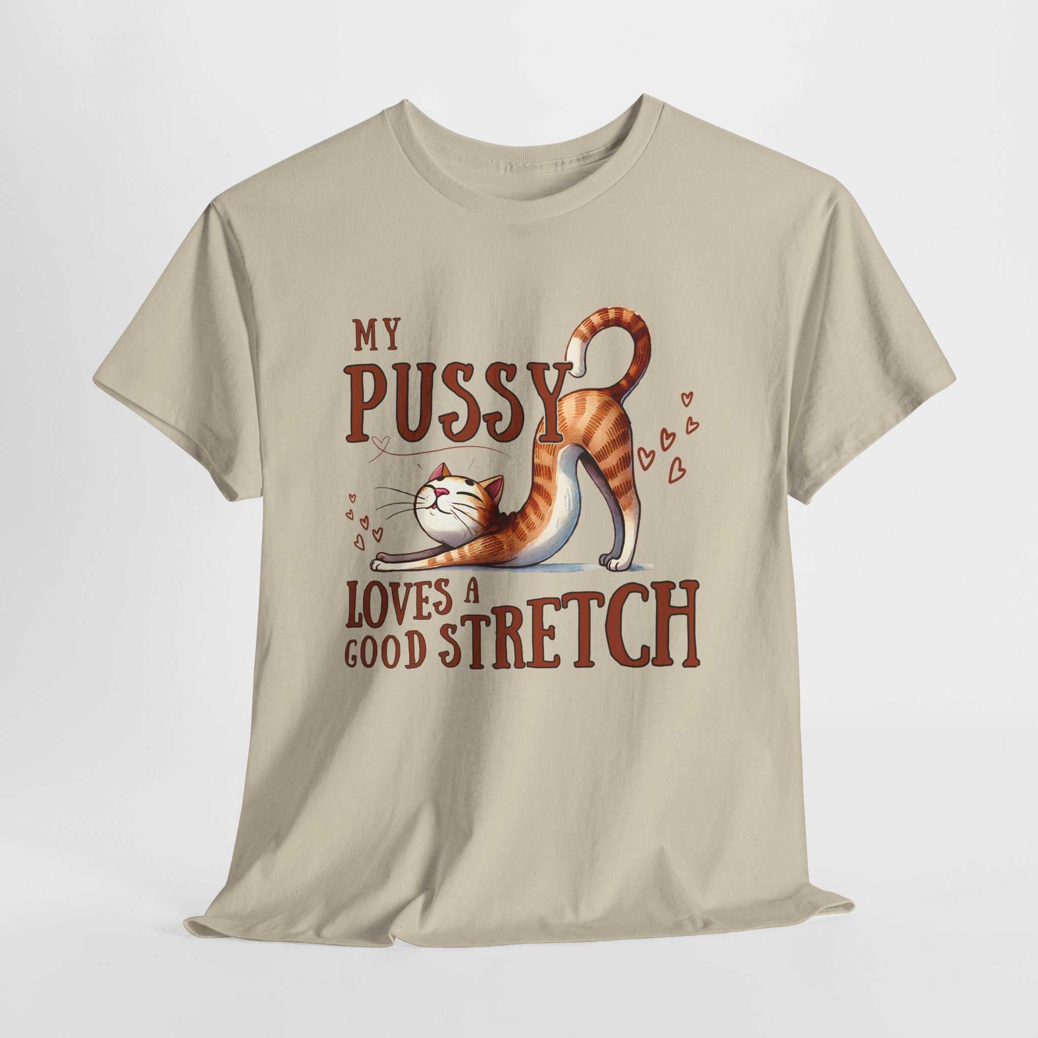 My Pussy Loves a Stretch T-Shirt with bold humorous text, 100% cotton, durable and comfortable for all-day wear, perfect for bachelorette parties and girls' nights