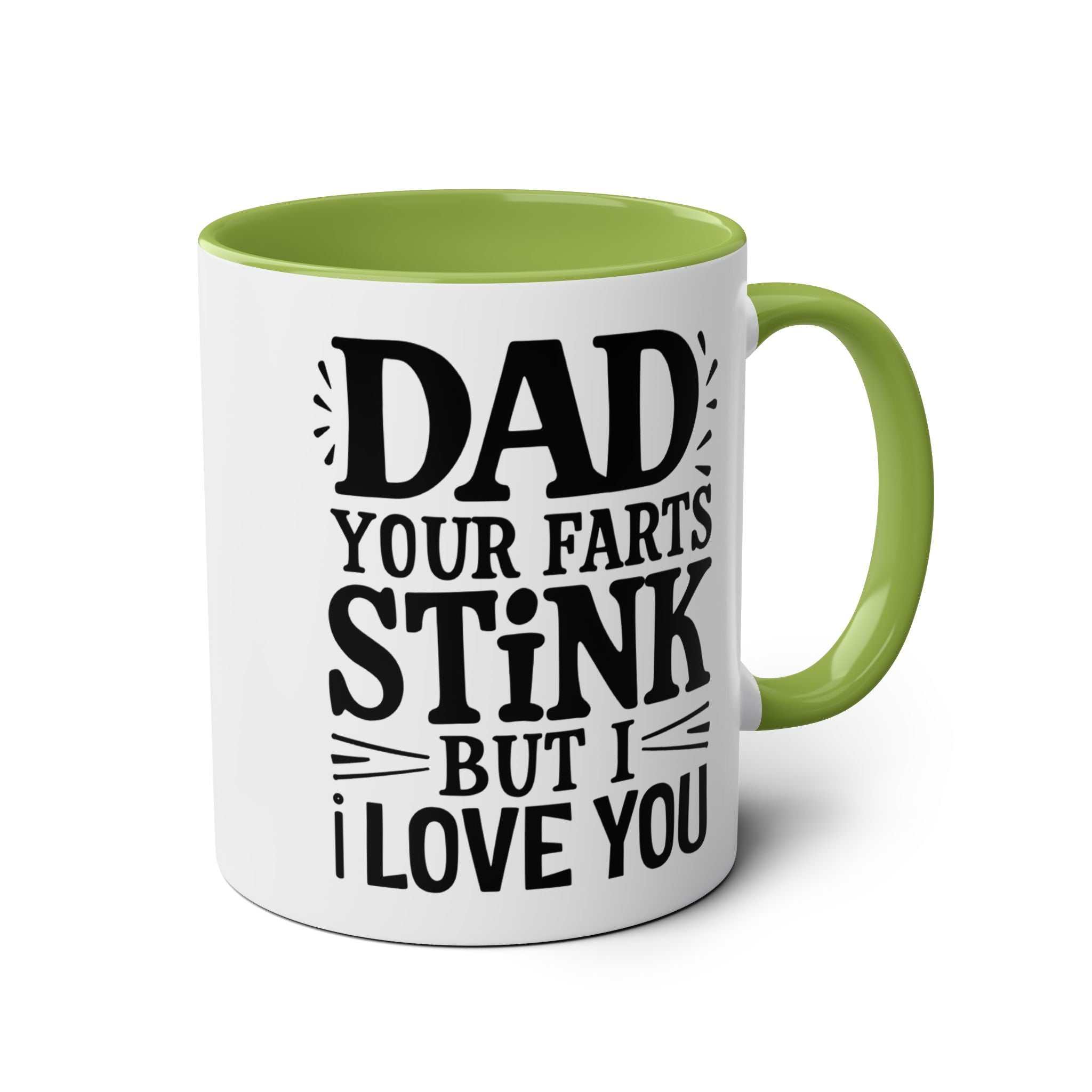 Fun Fathers Day Gift Mug with humorous message, green interior, 11oz ceramic, dishwasher and microwave safe.