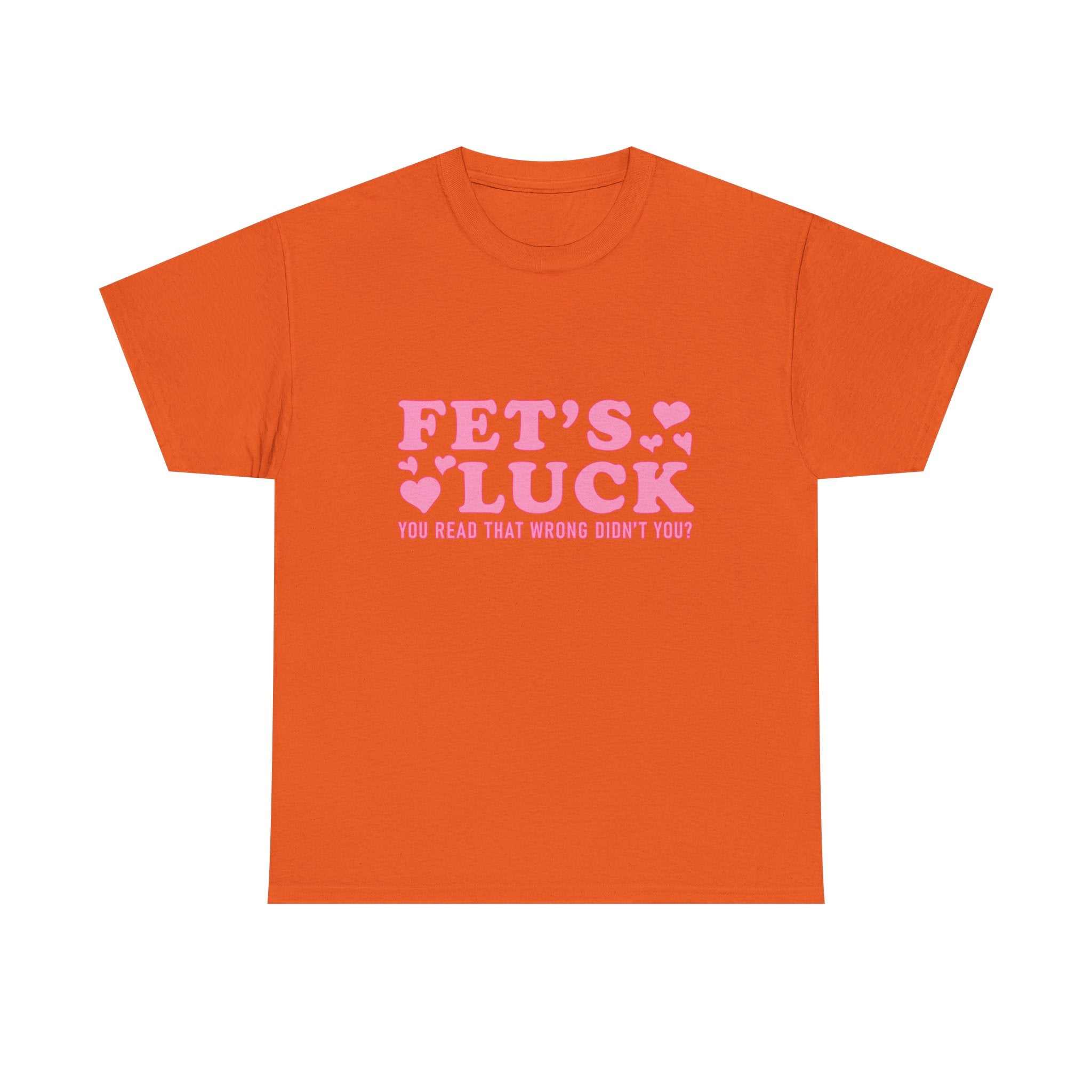 Funny Fet’s Luck Graphic T-Shirt with playful pun and shamrock design on soft cotton fabric