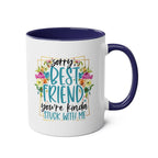 Best Friend Coffee Mug with floral design and humorous text, 11oz ceramic, glossy finish.