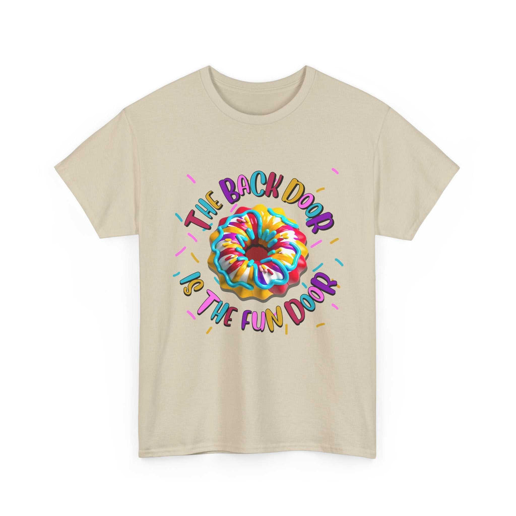 The Back Door is the Fun Door T-shirt with bold, cheeky design and soft 100% cotton fabric