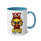Dont Duck With Me coffee mug with grumpy duck design and colorful handle.
