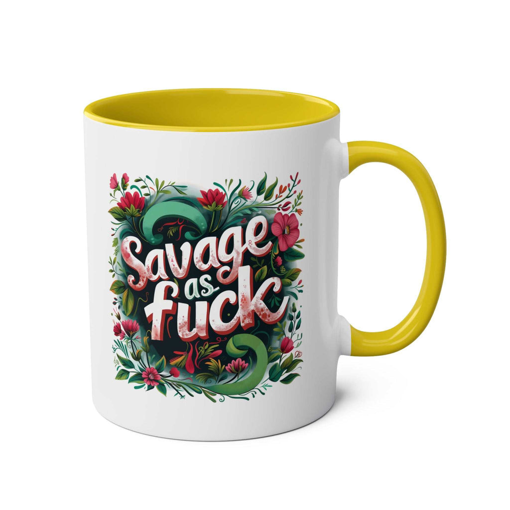 Savage as Fuck coffee mug with colorful floral design, cheeky and sassy ceramic 11oz, yellow handle and interior.