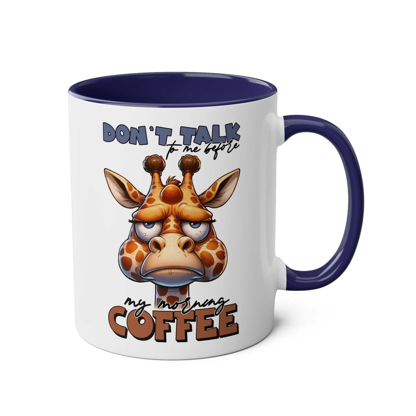 Don't Talk To Me coffee mug featuring a grumpy giraffe design, available in seven colors, 11oz ceramic, glossy finish, microwave and dishwasher safe.