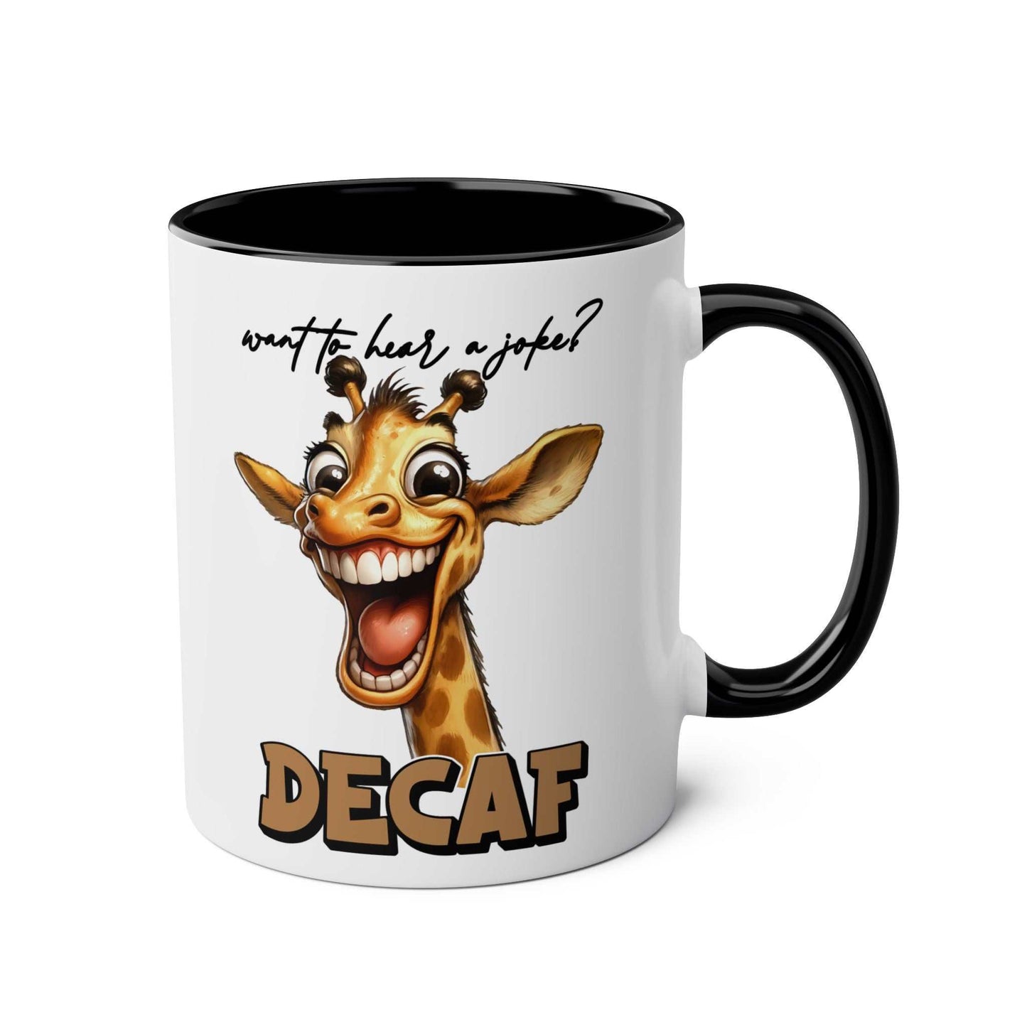 Decaf Joke Coffee Mug with laughing giraffe design and humorous quote, ceramic 11oz, glossy finish.