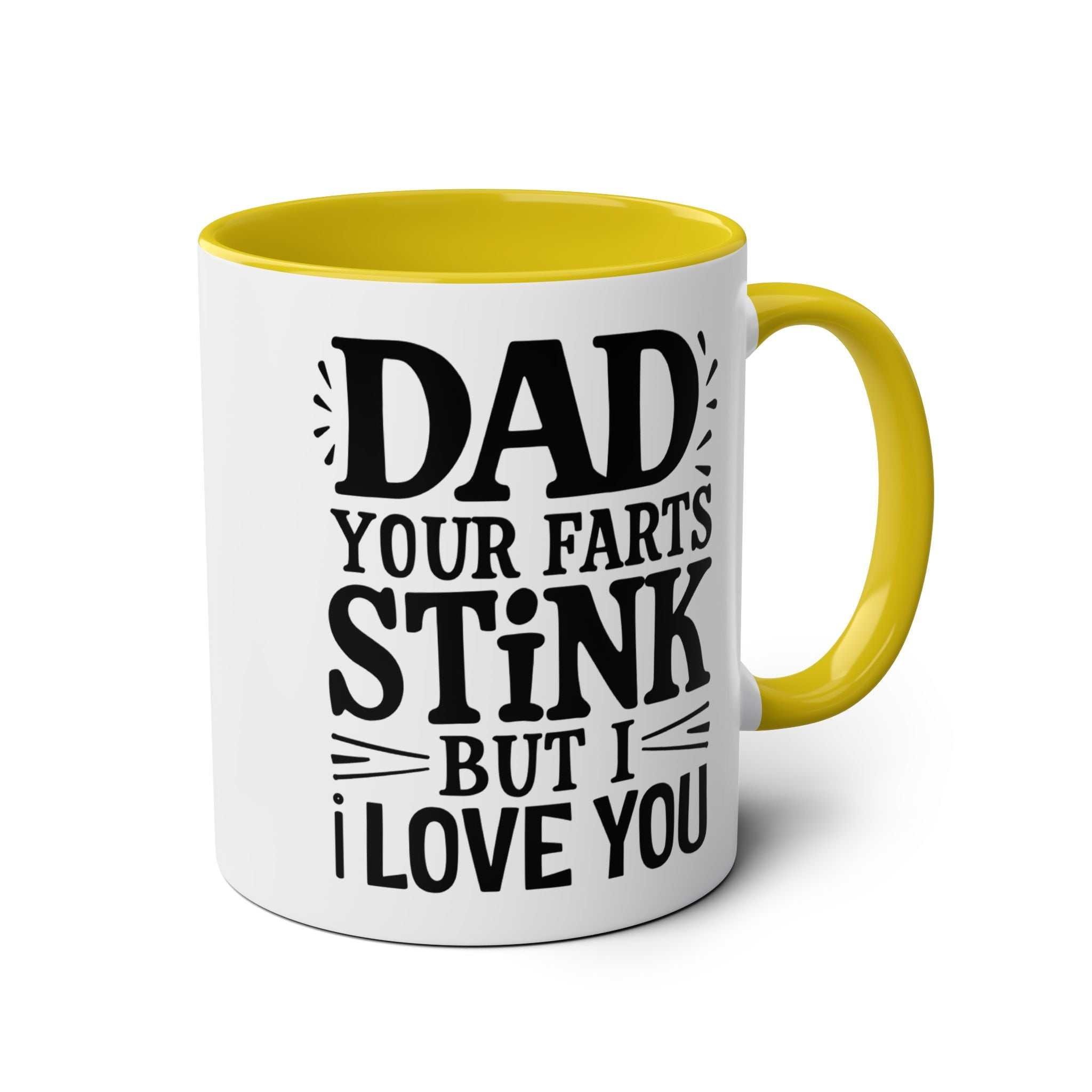 Fun Fathers Day Gift Mug with humorous message, yellow handle, ceramic, microwave and dishwasher safe.