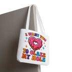 Glaze My Hole Donut Tote Bag with cheeky donut design and durable straps