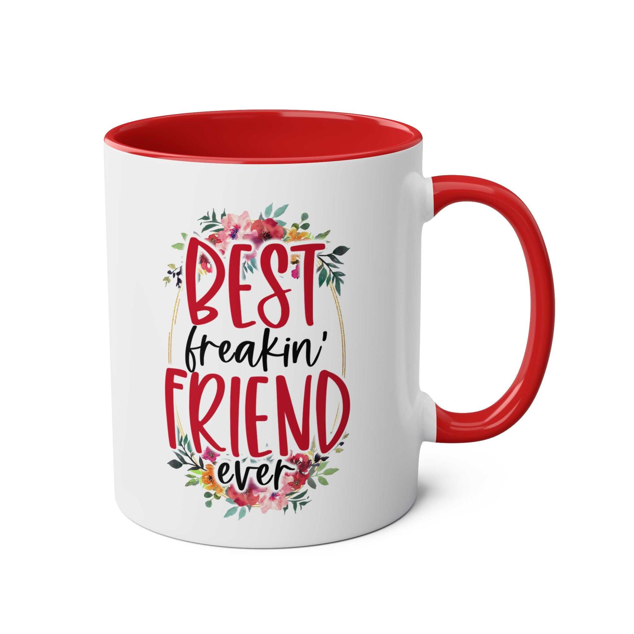 Best Freaking Friend Coffee Mug with floral design, red interior, and handle.