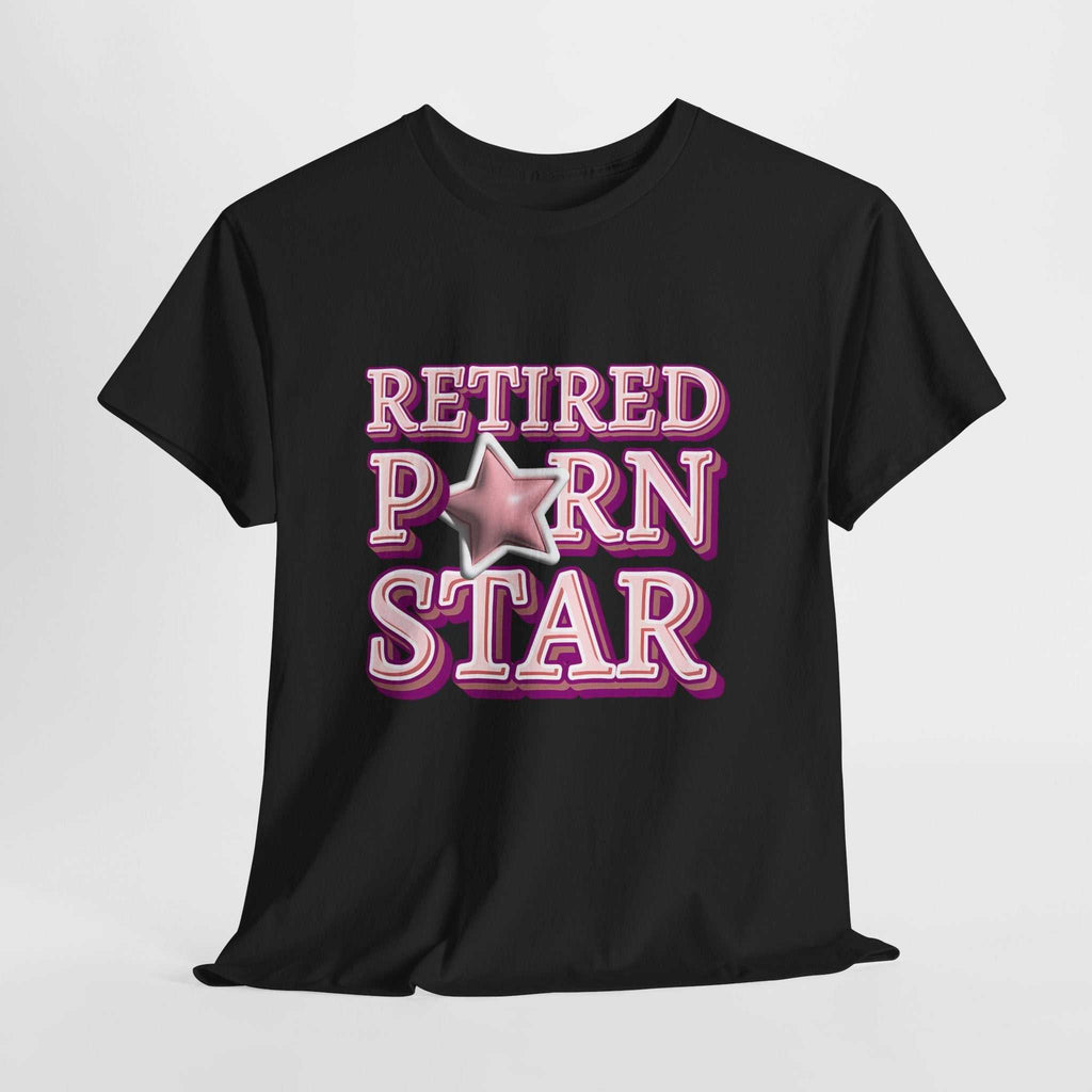 Black Retired Porn Star T-Shirt with bold humorous print, made of soft 100% cotton, perfect for parties and casual wear