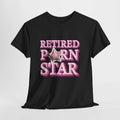 Retired Porn Star T-Shirt with cheeky slogan, unisex fit, 100% cotton, vibrant print, and comfortable seamless design