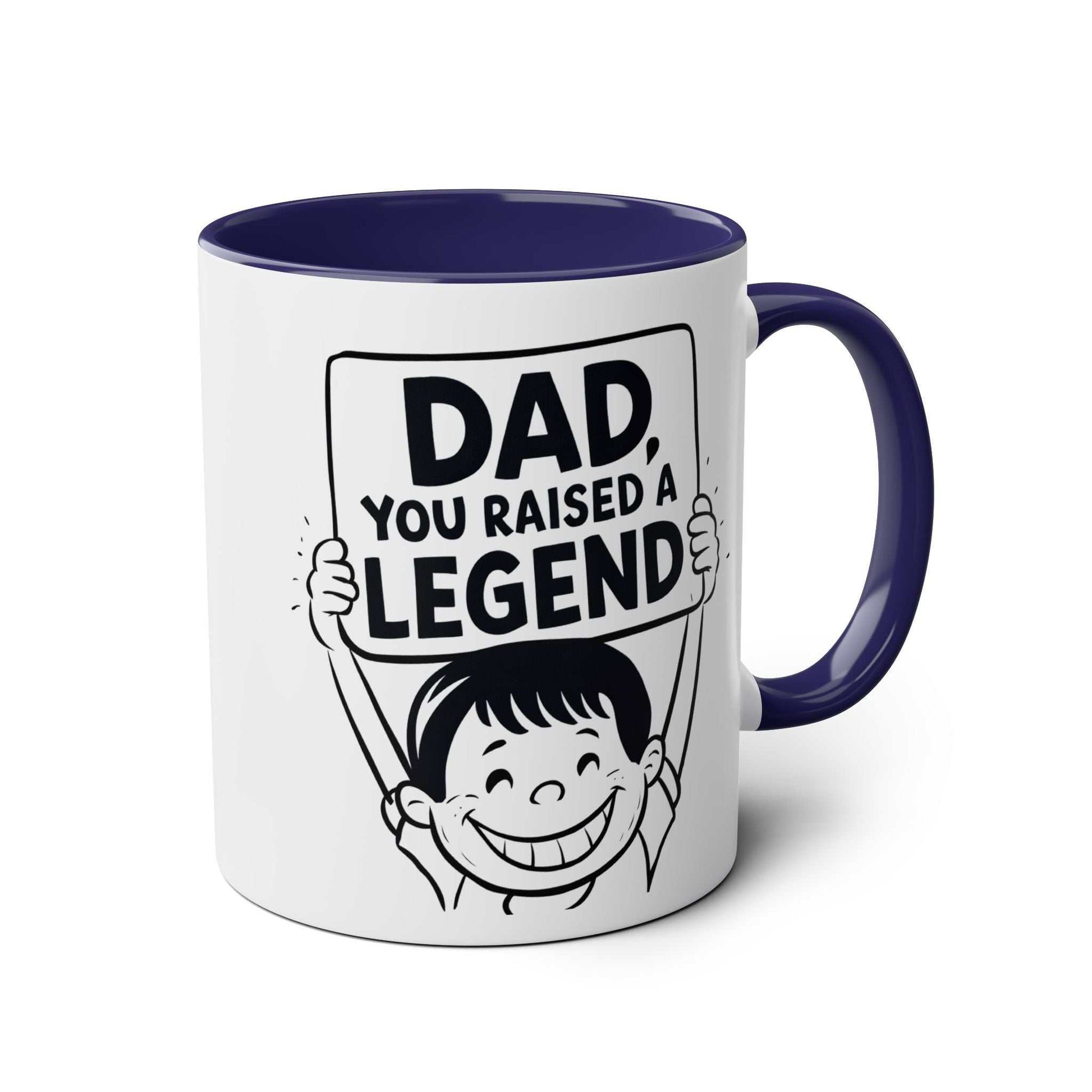 Fun Father's Day gift mug with "Dad, You Raised a Legend" design, perfect gift for dads.