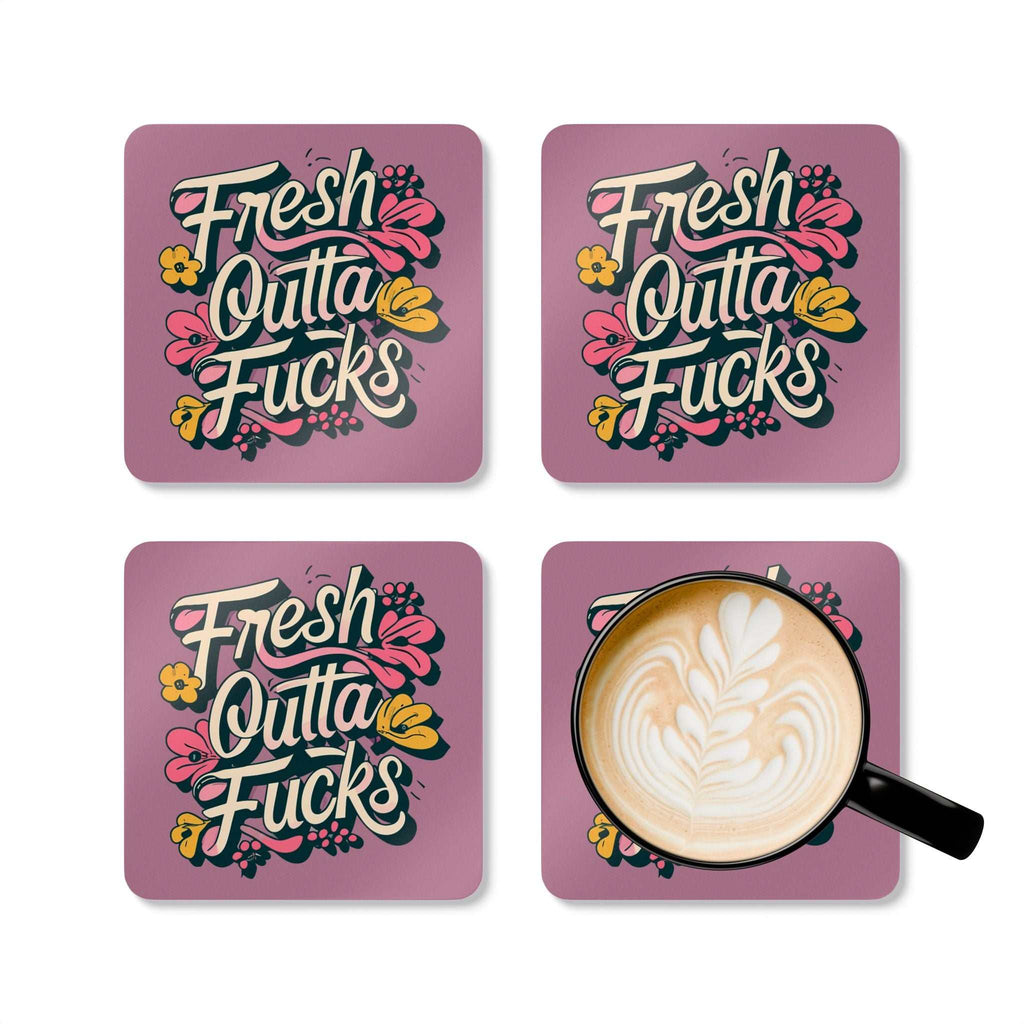 Fresh Outta Fucks Coaster Set with playful design and high-gloss finish, featuring cork backing and rounded corners.