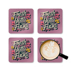 Fresh Outta Fucks Coaster Set with playful design and high-gloss finish, featuring cork backing and rounded corners.