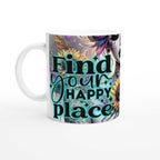 Happy Place motivational coffee mug with vibrant design and inspiring quote.