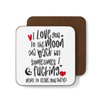 Cheeky Rude Coaster with humorous love quote, high-gloss MDF top, cork back, non-slip, water-repellent.