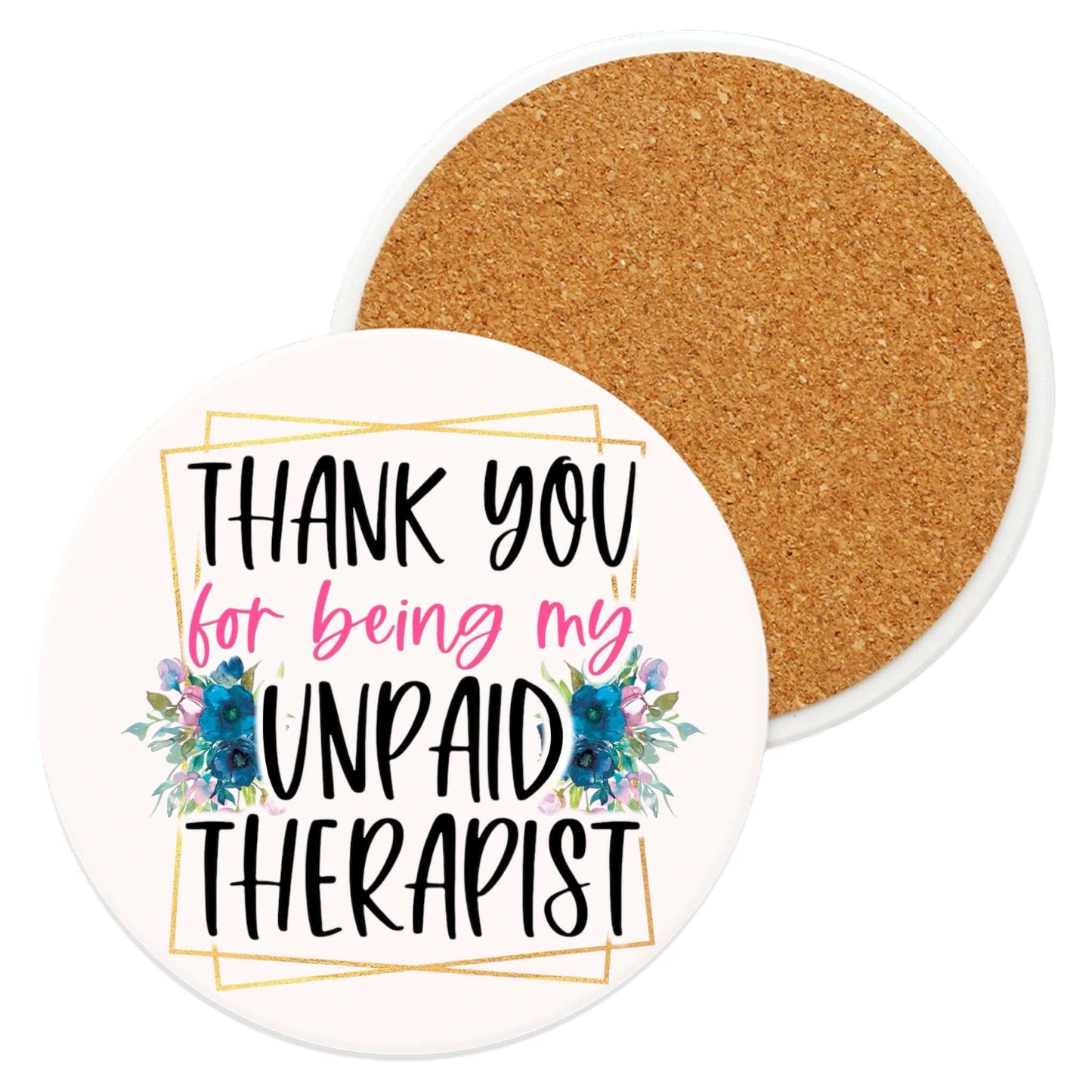 Unpaid Therapist Ceramic Coaster with cork backing for drinks