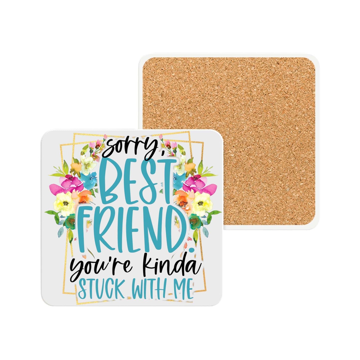 Best Friend Ceramic Coaster with floral design and cork backing.