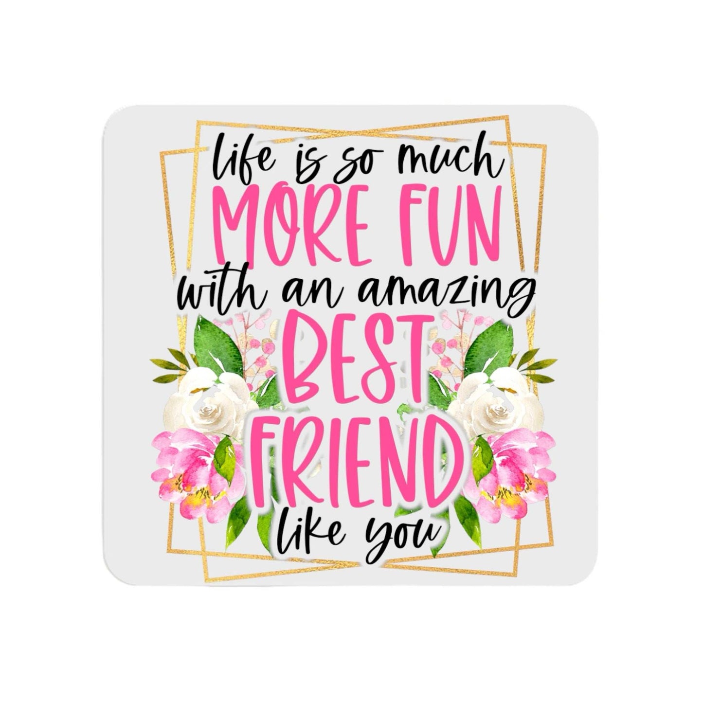 Amazing Friend Ceramic Coaster with floral design and motivational quote.