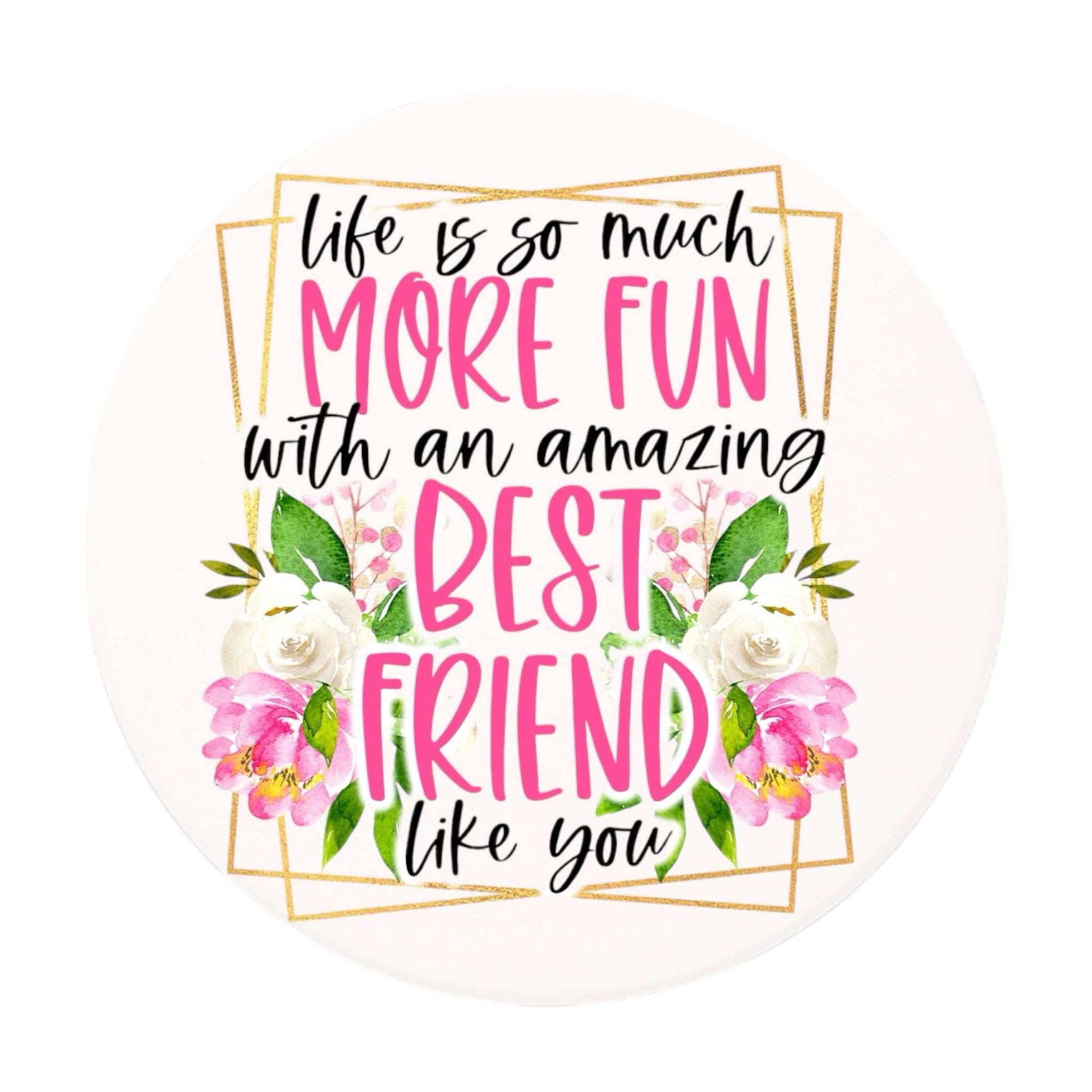 Amazing Friend Ceramic Coaster with floral design and cheerful text.