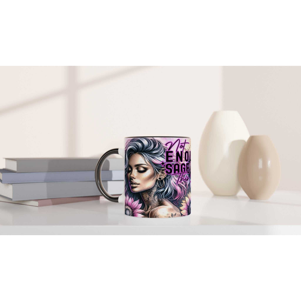 Not Enough Sage Motivational Coffee Mug - 11oz ceramic, colorful design, inspirational quote, glossy finish.