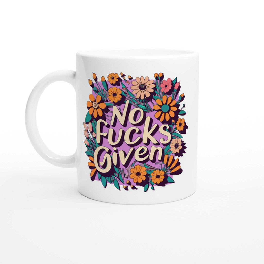 Colorful 11oz ceramic mug with "No Fucks Given" text and floral design.