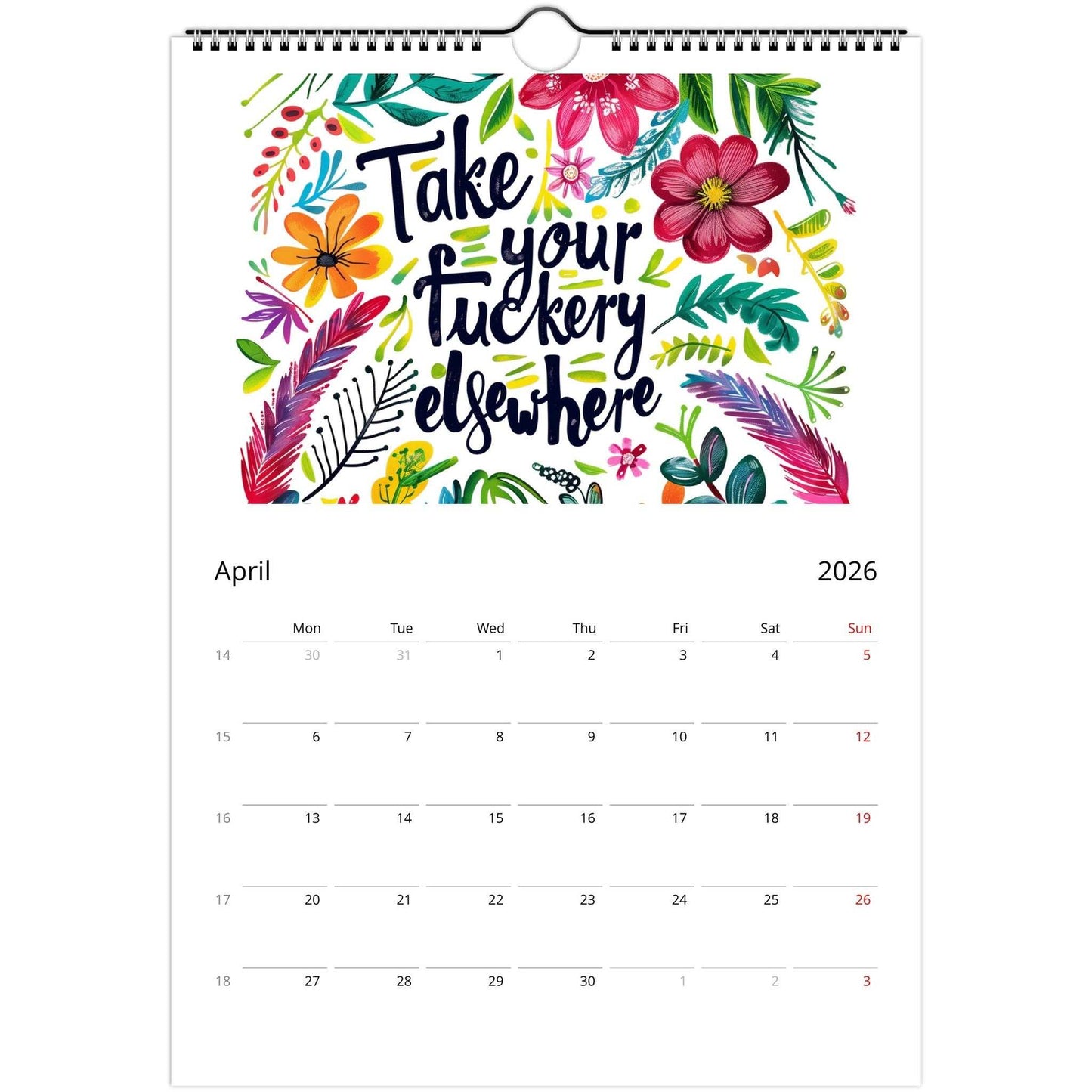 Welcome to the Fuckery 2026 adult wall calendar with bold typography, floral design, spiral binding, and note-friendly date squares.