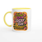 Feeling Kinda IDGAF Fun Mug with colorful design, 11oz durable ceramic, yellow handle and rim.