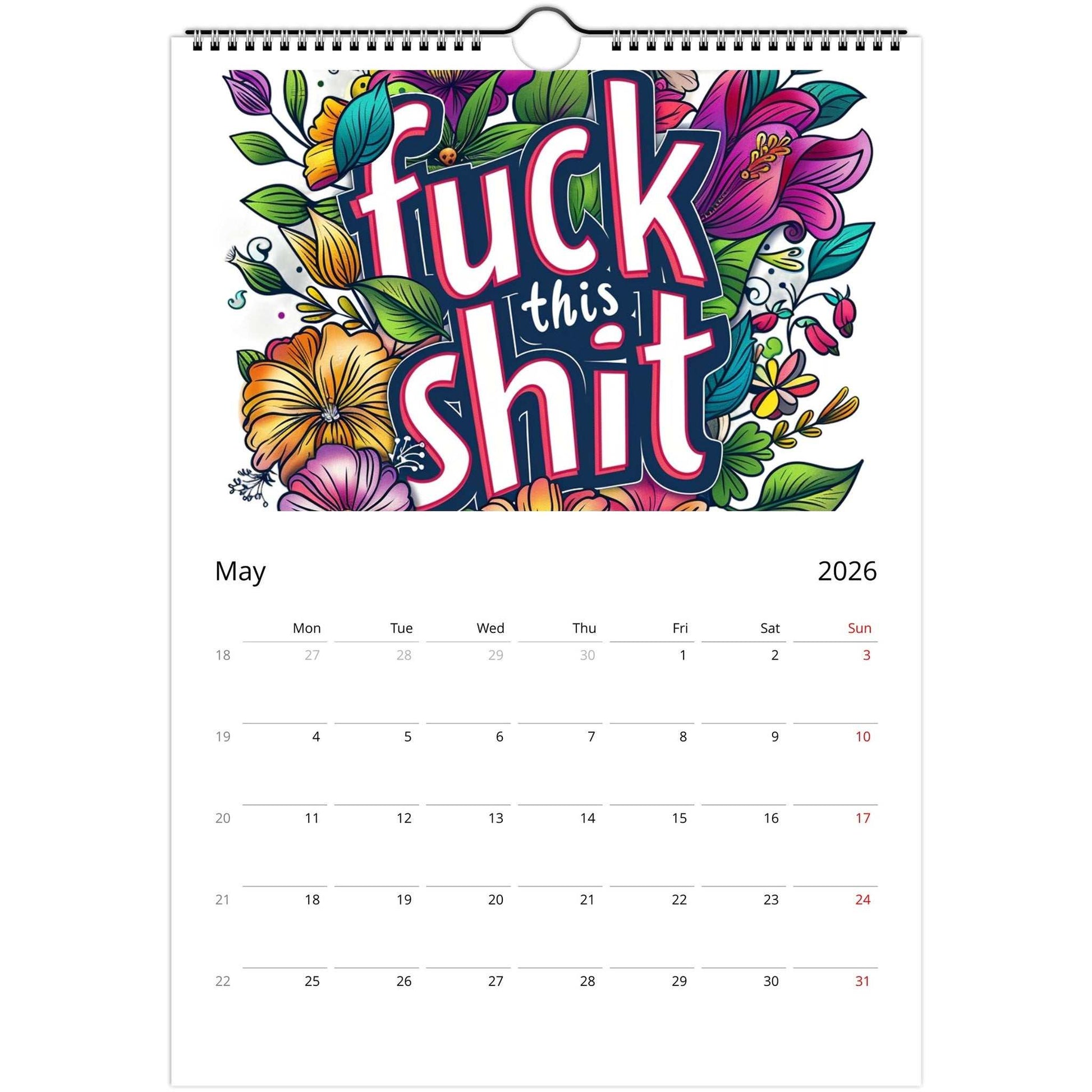 2026 Welcome to the Fuckery wall calendar with bold typography, floral design, and space for notes