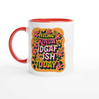 Feeling Kinda IDGAF Fun Mug with colorful text and floral design, 11oz ceramic with red rim and handle.